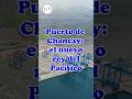 Puerto de Chancay: el nuevo rey del Pacífico