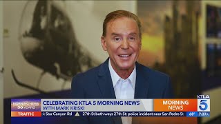 Celebrating KTLA 5 Morning News’ 30th anniversary with Mark Kriski