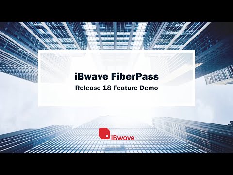 iBwave FiberPass Release 18 Feature Demo