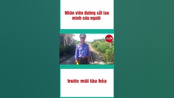 Khoảnh khắc nhân viên đường sắt dũng cảm cứu người đi đường thoát chết trong gang tấc #Short