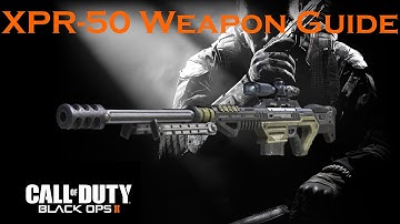 Call of Duty Black Ops 2 Weapon Guide: XPR-50 Sniper Rifle (Best Class Setup and Game Strategies)