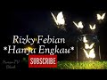 Rizky Febian - Hanya Engkau (Lyrics)