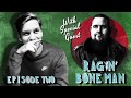 George Ezra & Friends - Episode 2 - Rag'n'Bone Man