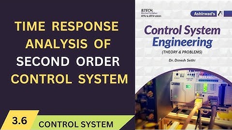 Lec-3.6 Time response of second order system | Time response analysis of second order control system