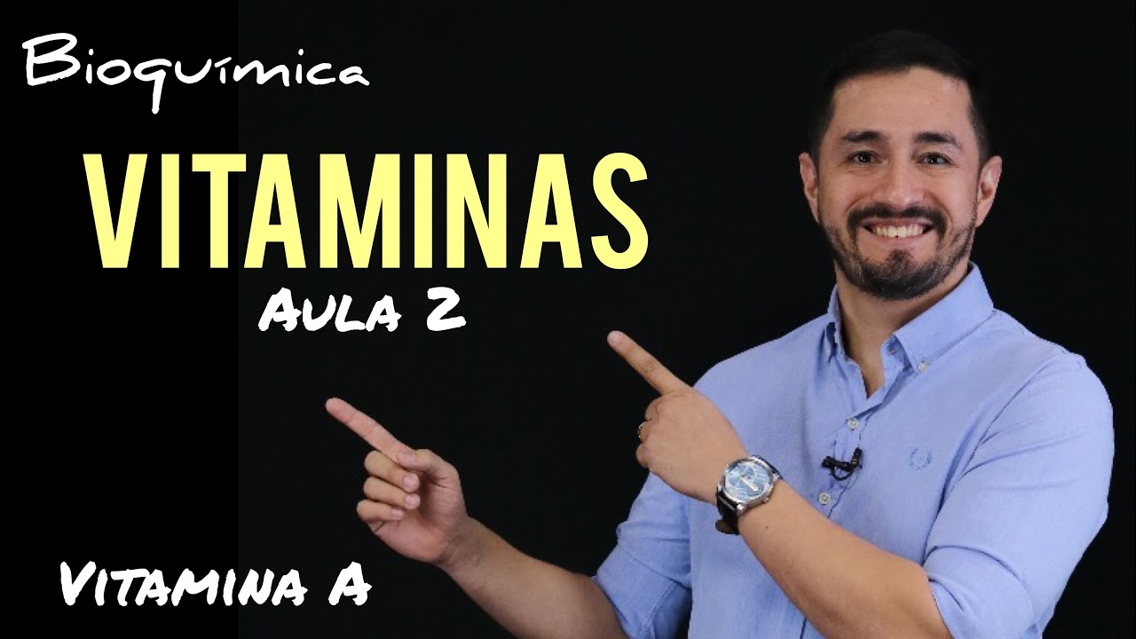 Vitaminas | aula 2 | vitamina A