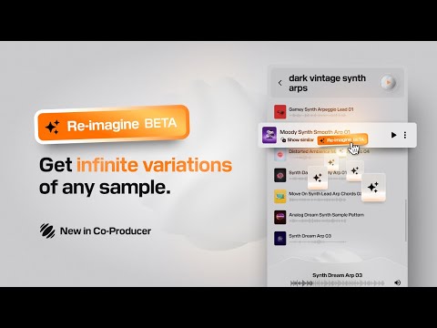 Re-imagine: Get Infinite Variations of Any Sample in Co-Producer