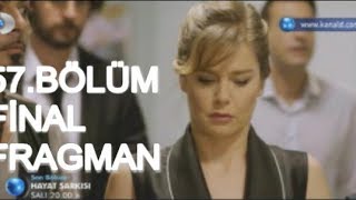 Hayat Şarkısı 57. Bölüm Fragmanı (FİNAL)