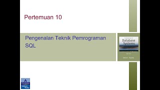 Pertemuan 10 -  Sistem Basis Data - Pengenalan Teknik PemrogramanSQL