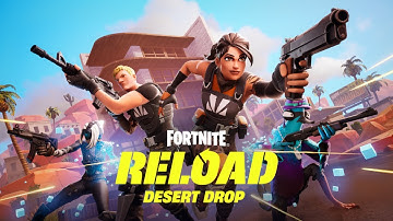 Reload Desert Drop  New Map, Solos, and More