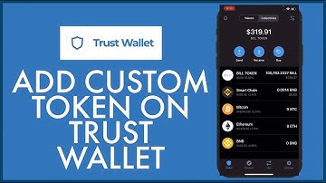 How To Add Any Custom Token On Trust Wallet