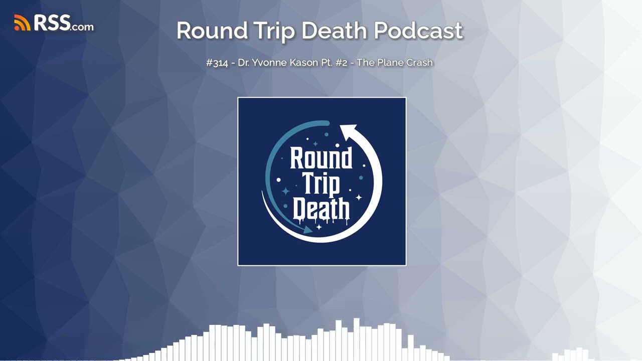 #314 - Dr. Yvonne Kason Pt. #2 - The Plane Crash