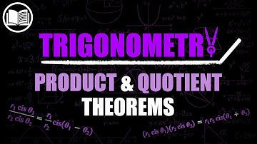 The Product & Quotient Theorems