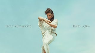 Esma Numanović - Da te volim (Official Lyric Video)