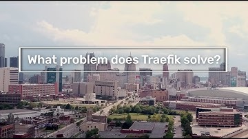 What Problems does Traefik Solve?