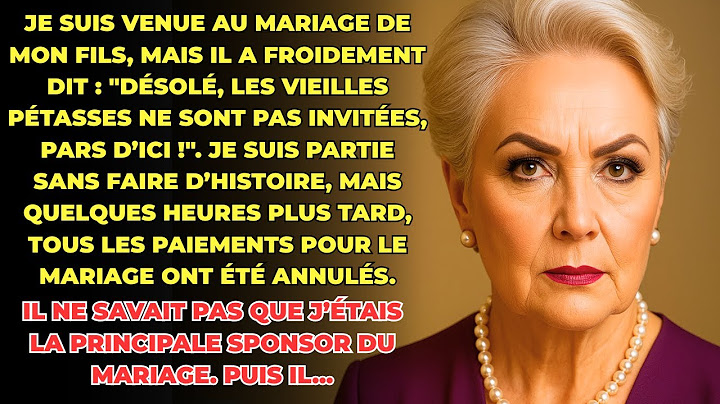 HISTOIRE VRAIE: Mon fils m'a dit que je n'étais pas invitée à son mariage, j'ai souri et puis...