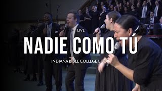 Indiana Bible College - Nadie Como Tú chords