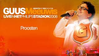 Guus Meeuwis - Proosten (Live in het Philips Stadion, Eindhoven 2008) (Audio Only)