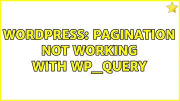 Wordpress: Pagination not working with WP_QUERY