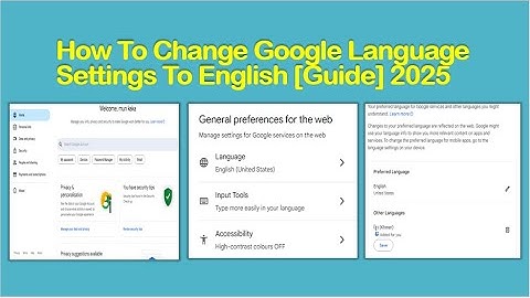 How To Change Google Language Settings To English [Guide] 2025