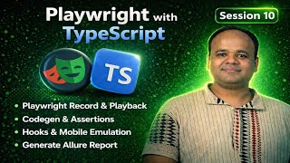 S10: Playwright Assertions, Hooks, Mobile Emulation, Web table Handling & Allure Report Integration
