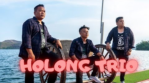 HOLONG TRIO ~ TULANG NABURJU (video music)