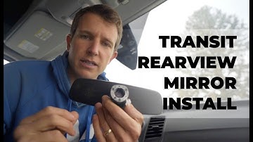 Ford Transit Rear View Mirror Install or Replacement