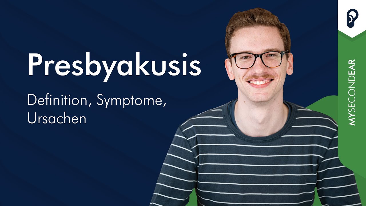 Was ist eine Presbyakusis (Altersschwerhörigkeit)? Definition, Symptome