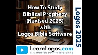 How To Study Biblical Prophecy (Revised 2025) Update