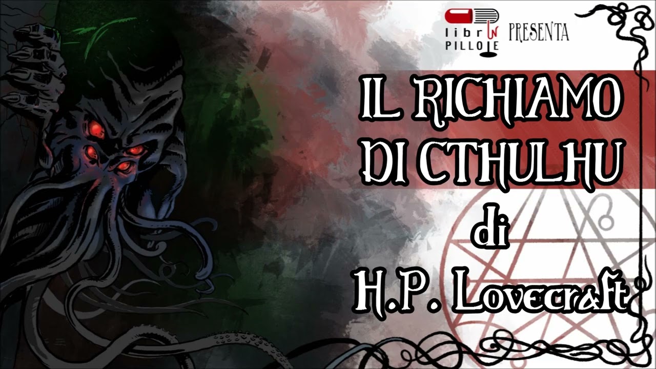 H.P. Lovecraft - Il Richiamo di Cthulhu (LIP STORY del 2016 / Audiolibro Horror Weird ITA Completo)