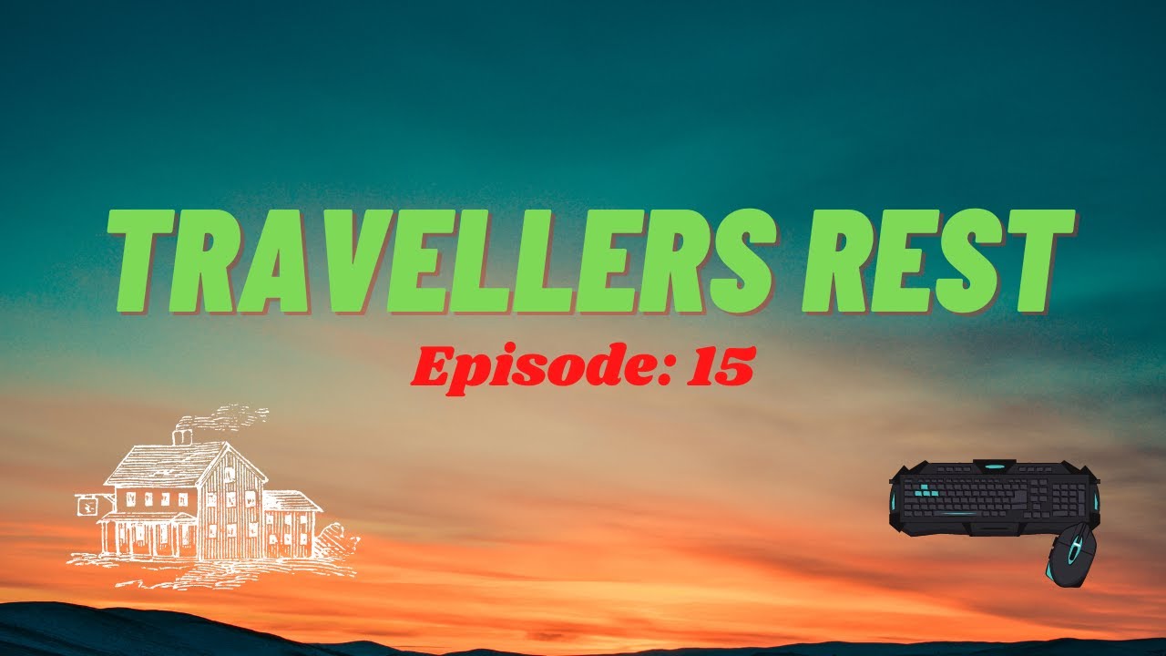 travellers rest youtube