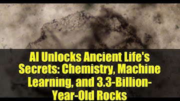 AI Unlocks Ancient Life