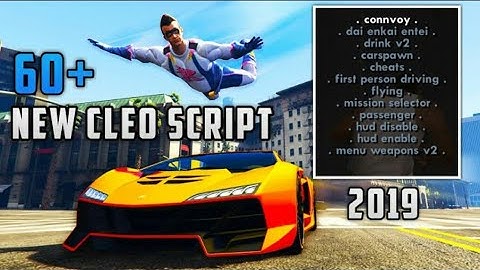 [2019] Add 60+ Cleo scripts in GTA San Andreas (android) for free
