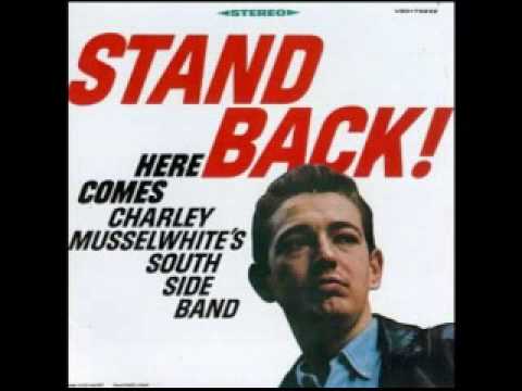 Putar Cha Cha The Blues - Charlie Musselwhite