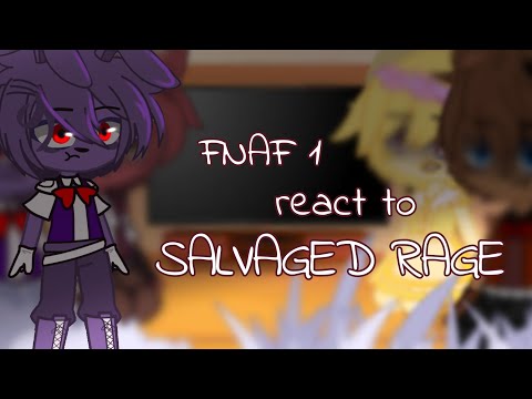 FNAF 1 react to SALVAGED RAGE