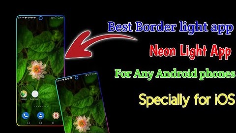 मोबाइल बॉर्डर लाइट APP | MOBILE BORDER LIGHT APP | BORDER LIGHT FOR ANY ANDROID