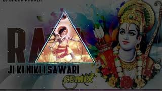 RAM JI Nikli Sawari Dj Remix Song
