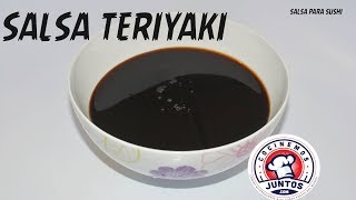 Como hacer salsa teriyaki  para sushi o pollo.