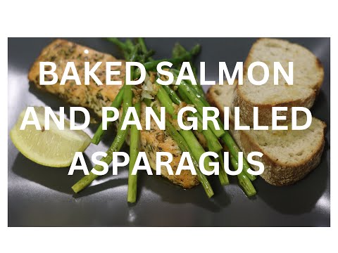 Baked Salmon with Pan-grilled Asparagus, one of the easiest recipe!!!!