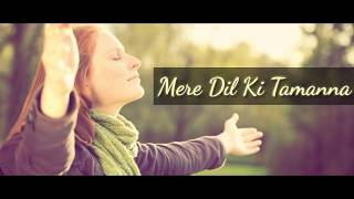 Mere Dil ki Tamanna | Ashley Joseph | New Hindi Christian Song chords