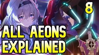 Explaining EVERY AEON in Honkai Star Rail PROPAGATION And FINALITY! (Part 8)