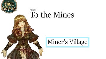 Tree of Savior - To the Mines [Quest]
