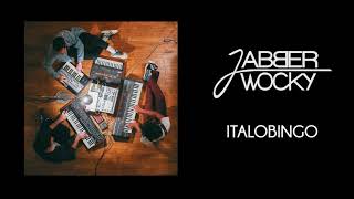 Jabberwocky - Italobingo (Official Audio)