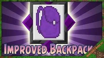 Improved Backpacks Mod 1.12.2/.1.11.2/1.10.2 & How To Download and Install for Minecraft