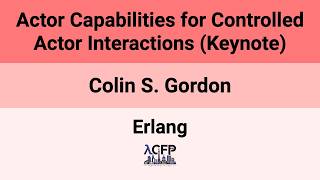 [Erlang'26] Actor Capabilities for Controlled Actor Interactions (Keynote) screenshot 3