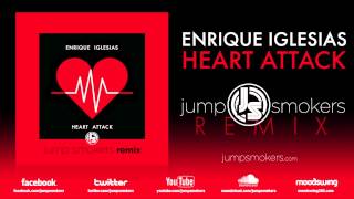 Enrique Iglesias - Heart Attack - Jump Smokers Remix