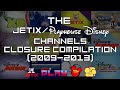 UPDATED 19K SPECIAL The Jetix Playhouse Disney Channels Closure Compilation 2009 2013