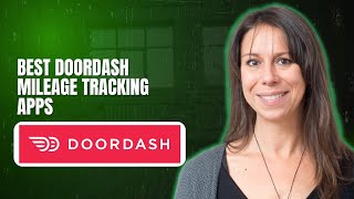 Best DoorDash mileage tracking apps