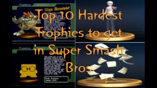 Top 10 Hardest Smash Bros Trophies to get