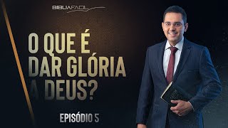 Tema 5: O que é dar glória a Deus?