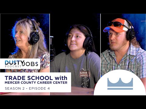 Trade School with Mercer County Career Center - Dusty Jobs Podcast - S2 E4